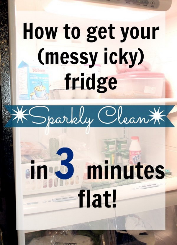 3-minute fridge cleaning. 