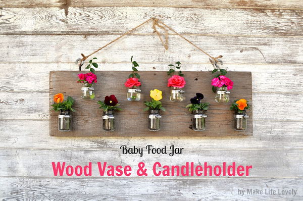 Hanging planter. Attach baby food jars to the wood with a clip. Fill the glass with water and show colorful flowers to complete the beautiful decor with this hanging planter.