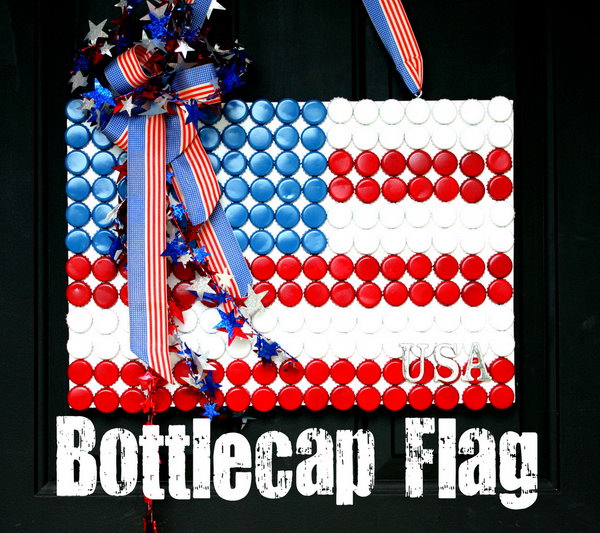 Bottle cap flag. Make an American flag with red, white, and blue bottle caps for July 4th. Hang this cute craft on the front door instead of a wreath. 