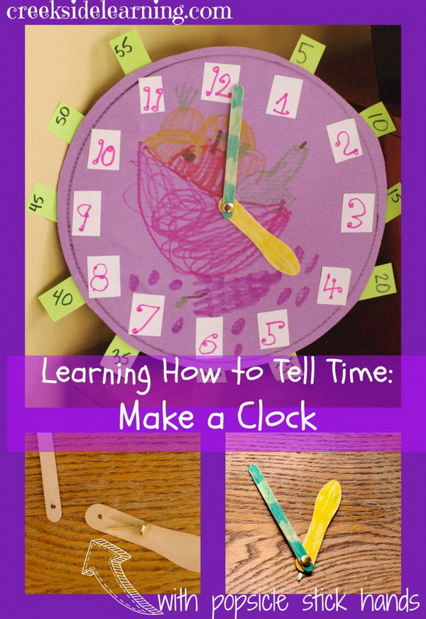 Make a paper clock with popsicles for clock hands. A nice idea to learn how to say time. 