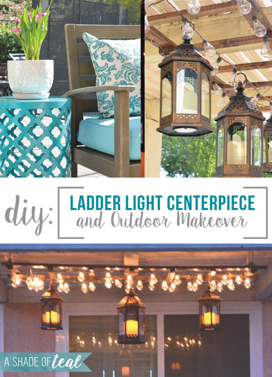 DIY // Ladder Light Centerpiece & Outdoor Makeover with Big Lo