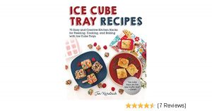 Amazon.com: Ice Cube Tray Recipes: 75 Easy and Creative Kitchen .